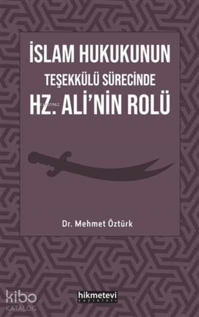 İslam Hukukunun Teşekkülü Sürecinde Hz. Alinin Rolü - 1
