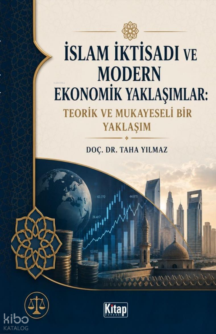 İslam İktisadı ve Modern Ekonomik Yaklaşımlar: Teorik ve Mukayeseli Bir Yaklaşım - 1