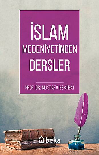 İslam Medeniyetinden Dersler