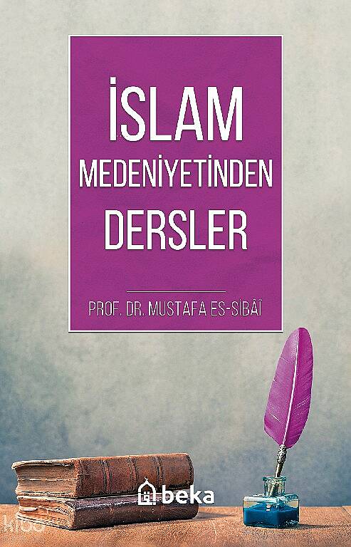 İslam Medeniyetinden Dersler - 1