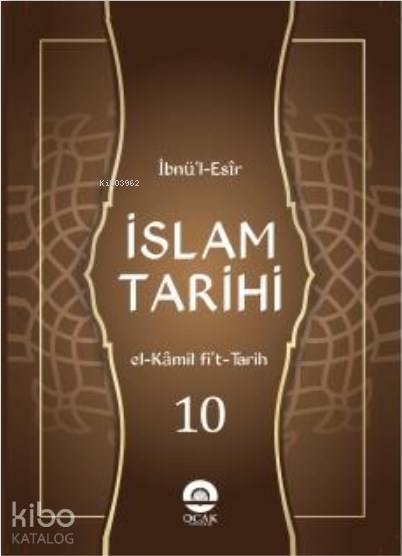 İslam Tarihi (10 Cilt) / El-Kâmil fit-târîh - 1