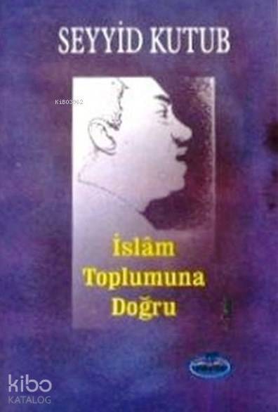 İslam Toplumuna Doğru - 1