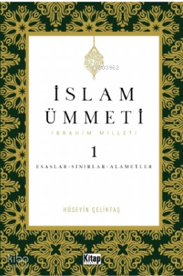 İslam Ümmeti 1 (İbrahim Milleti) Esaslar- Sınırlar-Alametler - 1