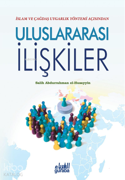 İslam ve Çağdaş Uygarlık Açısından Uluslararası İlişkiler - 1