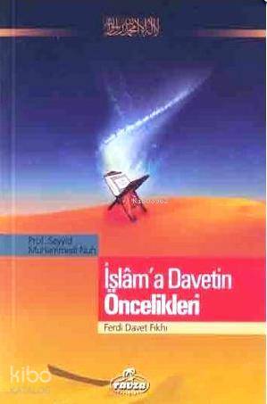 İslama Davetin Öncelikleri; Ferdi Davet Fıkhı - 1
