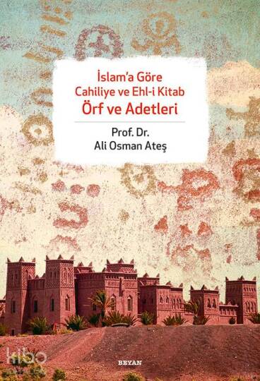 İslama Göre Cahiliye ve Ehli Kitap Örf ve Adetleri