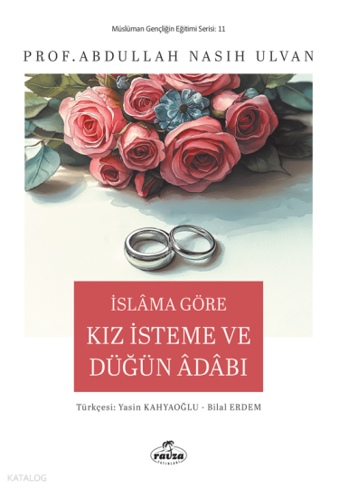 İslam’a Göre Kız İsteme ve Düğün Adabı