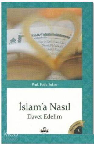 İslama Nasıl Davet Edelim