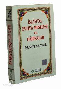 İslamda Evliya Meselesi ve Harikalar
