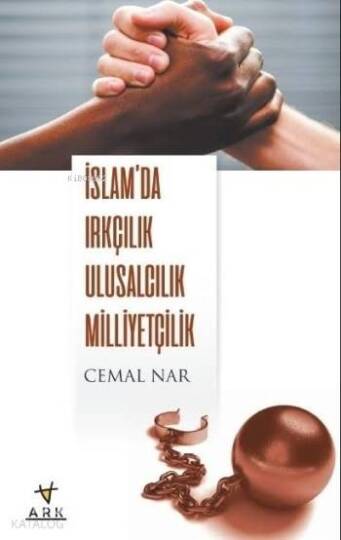 İslamda Irkçılık Ulusculuk Milliyetçilik