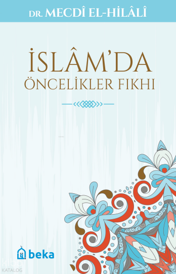 İslamda Öncelikler Fıkhı