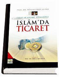 İslamda Ticaret (Ciltli); Fıkhi ve Ahlaki Yönleriyle