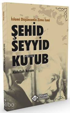 İslami Düşüncenin Zirve İsmi, Şehid Seyyid