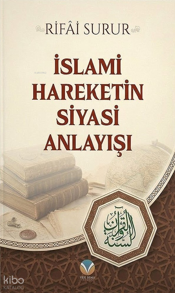 İslami Hareketin Siyasi Anlayışı - 1