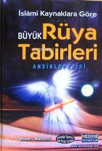 İslâmi Kaynaklara Göre| Büyük Rüya Tabirleri Ansiklopedisi - 1