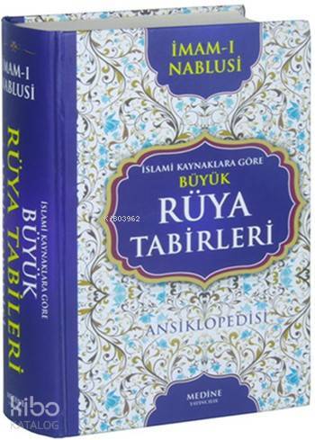 İslami Kaynaklara Göre Büyük Rüya Tabirleri (Ciltli); Ansiklopedisi - 1
