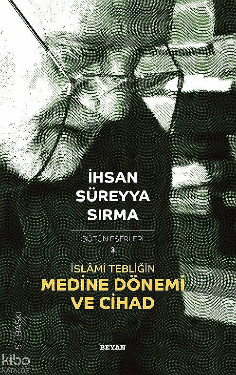 İslami Tebliğin Medine Dönemi ve Cihad - 1