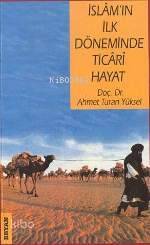 İslamın İlk Döneminde Ticari Hayat - 1