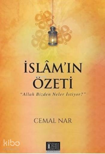İslamın Özeti; Allah Bizden Neler İstiyor - 1