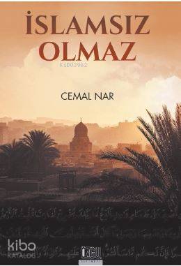 İslamsız Olmaz