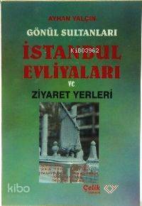 İstanbul Evliyaları Ziyaret Yerleri - 1