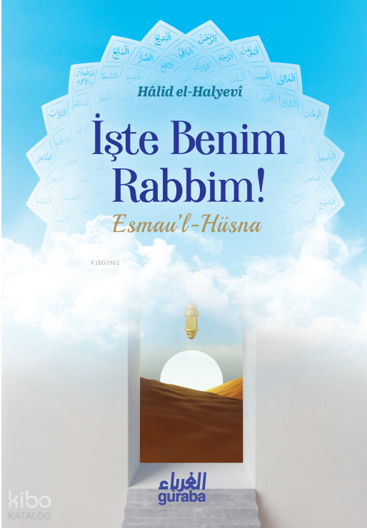 İşte Benim Rabbim;Esmaul Hüsna - 1