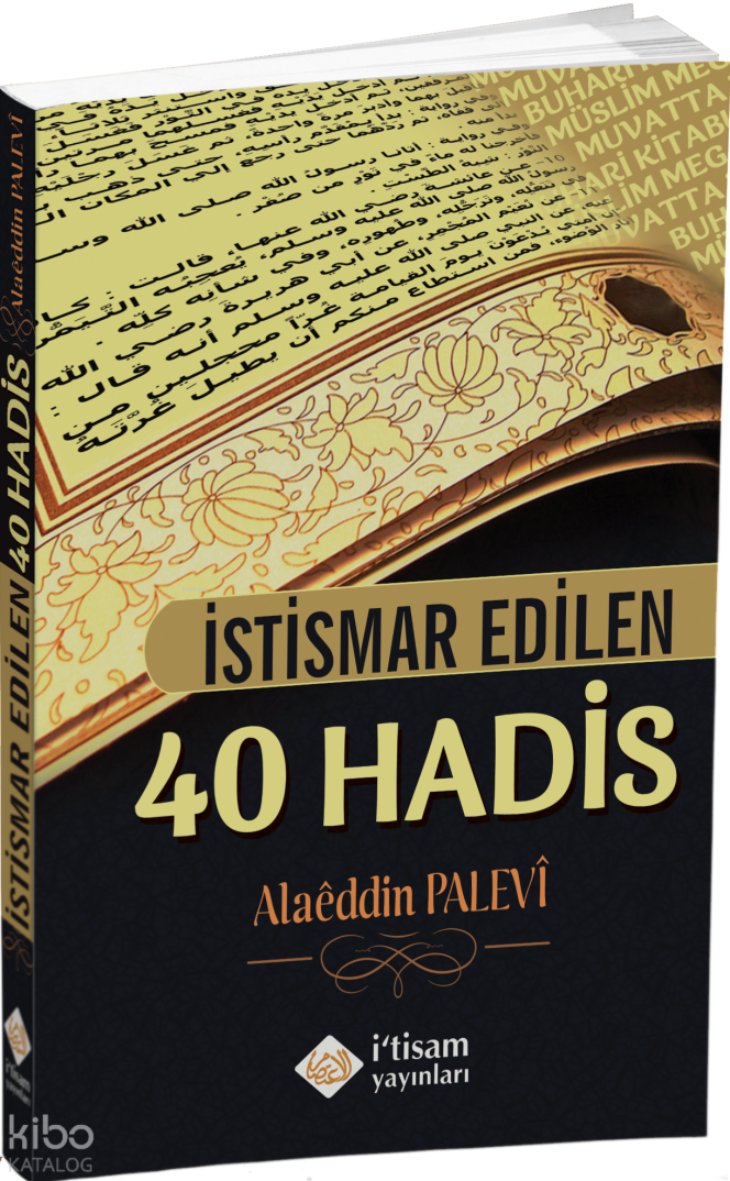 İstismar Edilen 40 Hadis - 1