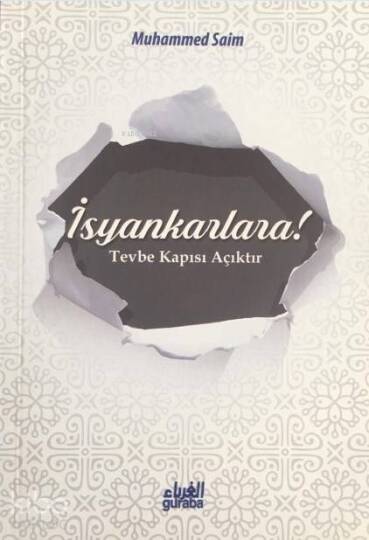 İsyankarlara Tövbe Kapısı Açıktır