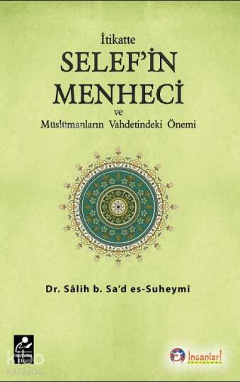 İtikatte Selefin Menheci ve Müslümanların Vahdetindeki Önemi