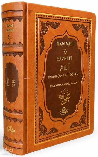 IV. Halife Hz. Ali (ra) Hayatı, Şahsiyeti ve Dönemi (Termo Deri);İslam Tarihi 6