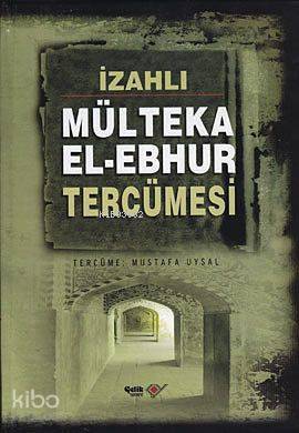 İzahlı| Mülteka El-Ebhur Tercümesi (4 Cilt) - 1