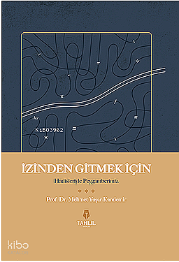 İzinden Gitmek İçin – Hadisleriyle Peygamberim