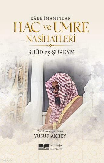 Kabe İmamından Hac ve Umre Nasihatleri