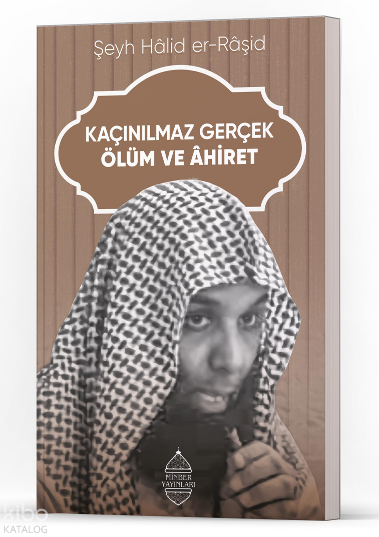 Kaçınılmaz Gerçek Ölüm Ve Ahiret - 1