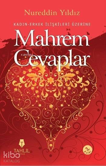 Kadın Erkek İlişkileri Üzerine Mahrem Cevaplar; Hassas Ailevi Meseleler - 1