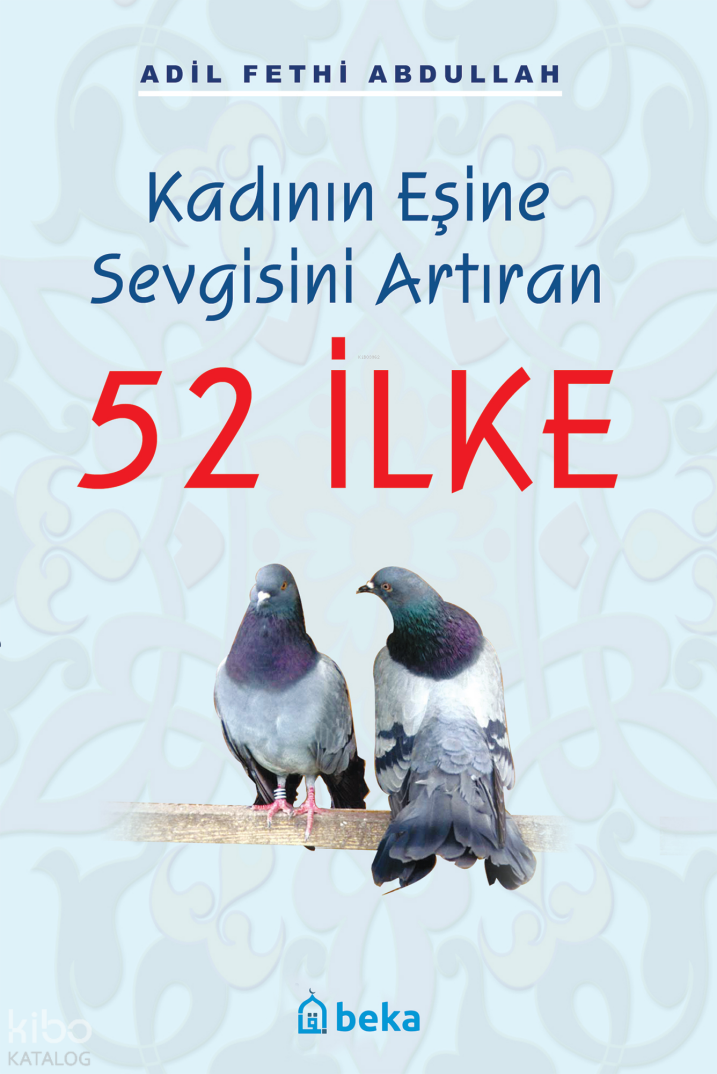 Kadının Eşine Sevgisini Artıran 52 İlke - 1