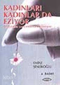 Kadınları Kadınlarda Eziyor