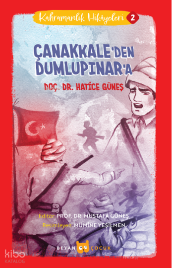 Kahramanlık Hikayeleri 2 ;Çanakkaleden Dumlupınara