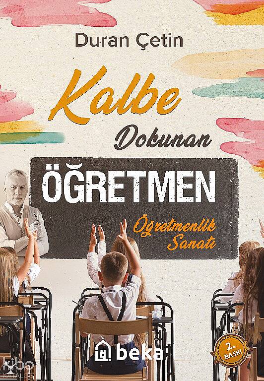 Kalbe Dokunan Öğretmen -  Öğretmenlik Sanatı - 1