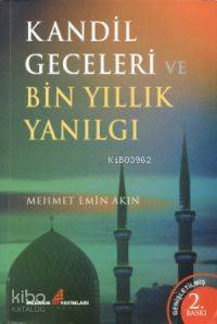 Kandil Geceleri ve Bin Yıllık Yanılgı - 1