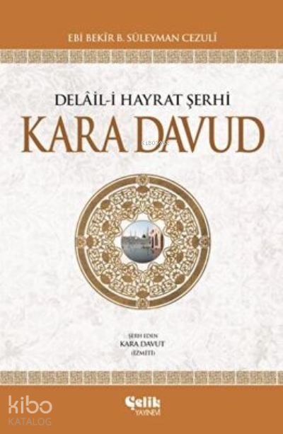 Kara Davud Delail-i Hayrat Şerhi - 1