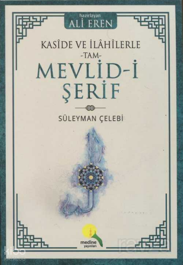 Kaside ve İlahilerle Tam Mevlid-i Şerif