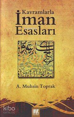 Kavramlarla İman Esasları - 1