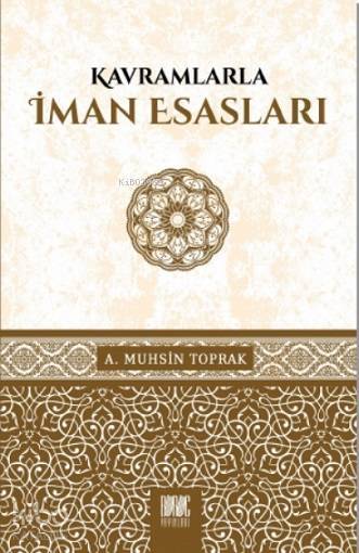 Kavramlarla İman Esasları