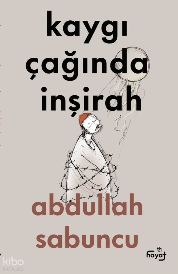 Kaygı Çağında İnşirah - 1
