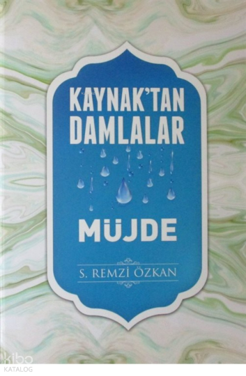 Kaynaktan Damlalar - Müjde (Ciltli)