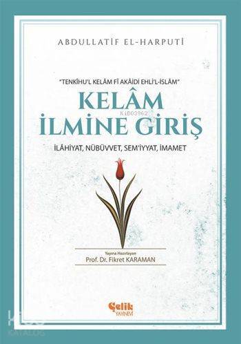 Kelâm İlmine Giriş; İlâhiyat, Nübüvvet, Semiyyat, İmamet