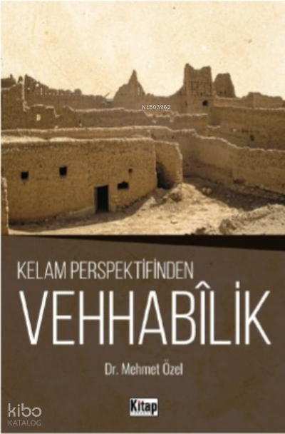 Kelam Perspektifinden Vehhabilik - 1