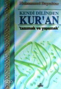 Kendi Dilinden Kuran; Tanımak ve Yaşamak