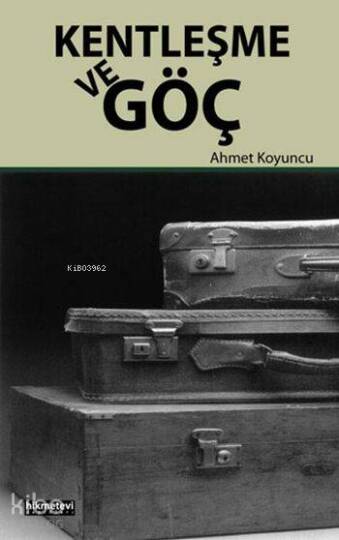 Kentleşme ve Göç